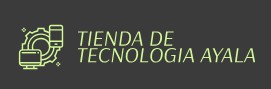 TIENDA DE TECNOLOGIA AYALA